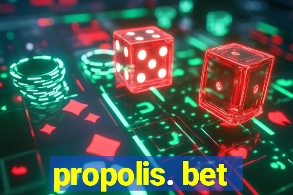 propolis. bet